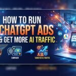 how to run chatgpt ads and get more ai traffic